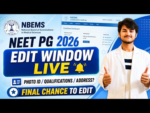 NEET PG 2026 Edit Window Live | How to do Correction in Pic, Sign, Documents and Final Form Details