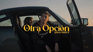 J.DEAN - OTRA OPCIÓN FT ERRECÉ (VIDEOCLIP) PROD.CLONEX