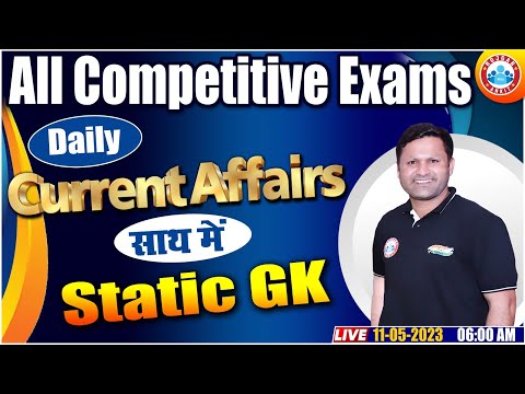 Daily Current Affairs | 11 May 2023 Current Affairs | Static GK | Current Affairs Competitive Exams