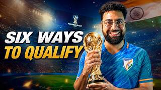 HOW CAN INDIA QUALIFY FOR FIFA WORLD CUP?