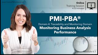 PMI-PBA® Module 6.5 Business Analysis Performance | Domain 4: Traceability & Monitoring | Exam Prep
