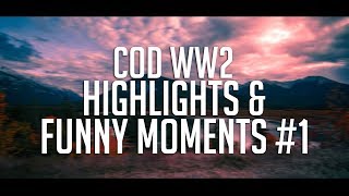 COD WW2 | Highlights & Funny Moments #1 My Laugh