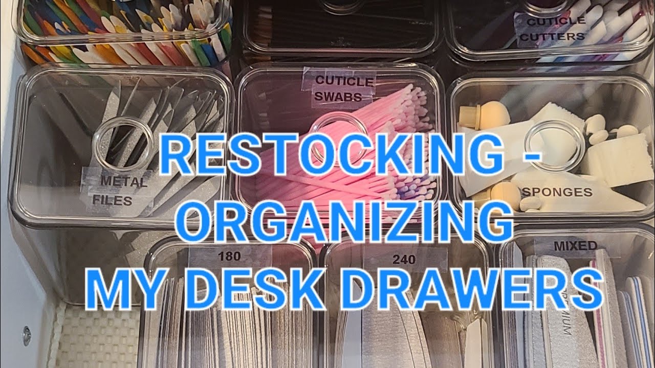 ORGANIZING/ RESTOCKING MY NAIL DESK DRAWERS
