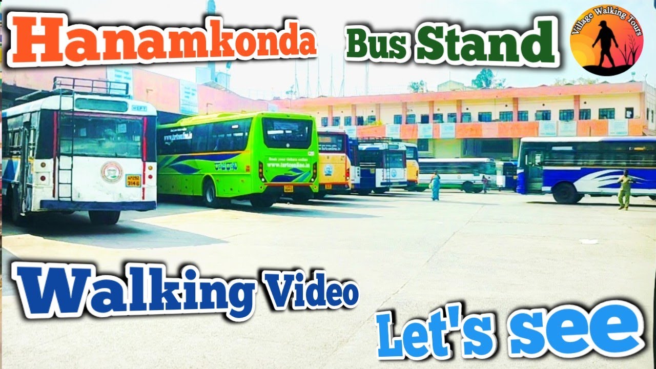 Hanamkonda Bus Stand Walking Video 🇮🇳 VillageWakingTours vwts india