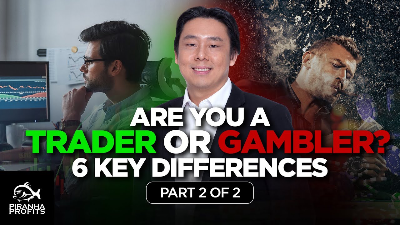Are You a Trader or a Gambler? 6 Key Differences Part 2 of 2