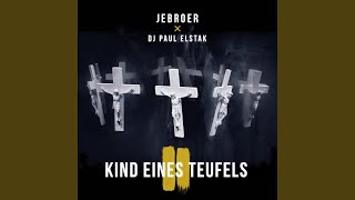 Kind Eines Teufels - Jebroer & DJ Paul Elstak