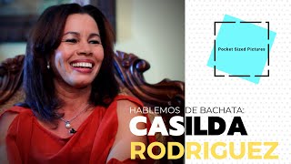 HABLEMOS DE BACHATA | CASILDA RODRIGUEZ