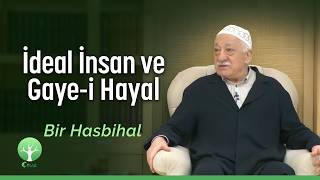 İdeal İnsan Ve Gaye - I Hayal Bir Hasbihal