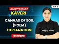 Canvas of Soil (Poem) - Explanation | Class 9th English (Kaveri) | Chapter 3 | CBSE 2026-27