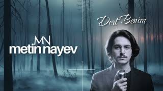 Dert Benim - Metin Nayev