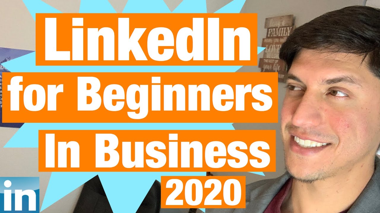 How to Use LinkedIn for Beginners in Business 2020 (3 Secrets to ...