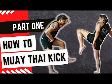 How to Muay Thai Kick - Part 1 - Roundhouse Kick Drills and Tips