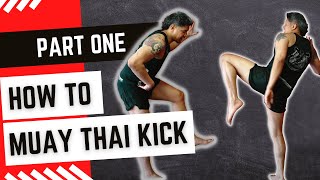 How to Muay Thai Kick - Part 1 - Roundhouse Kick Drills and Tips