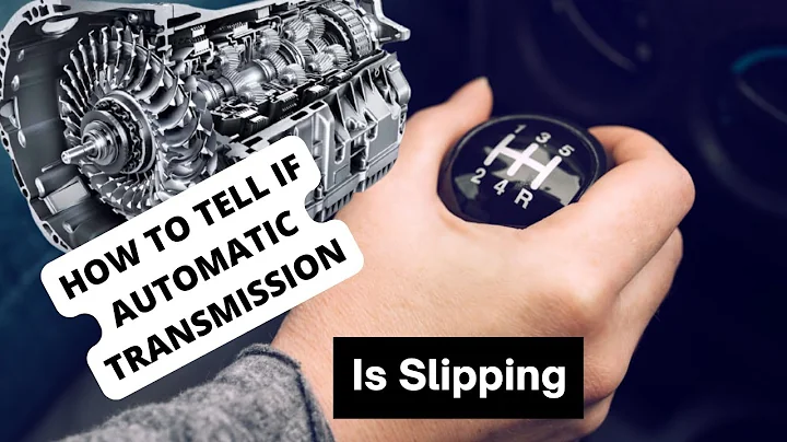How to Tell if Automatic Transmission is Slipping & How to Fix Slipping Transmission Issues