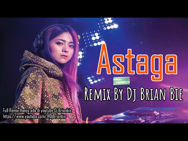 Astaga (Electro Manyao) By Dj Brian Bie #dj抖音版2024 #remixmanyao #remixmandarinkaraoke class=