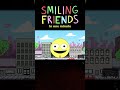 Smiling Friends: In one minute #smilingfriends #adultswim #zachhadel #oneyplays#oneyplays #shorts