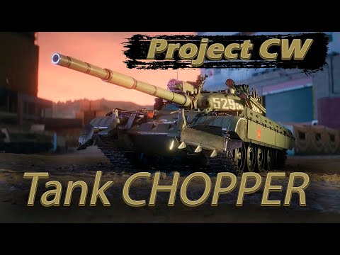 Project CW. Танк CHOPPER