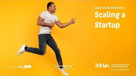 Scaling a Startup - Case Study Reflection