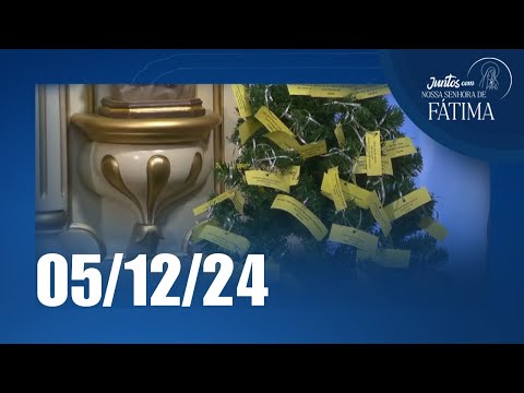 Juntos com Nossa Senhora de Fátima | 05/12/2024