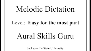 Melodic Dictation (Round Two) #19:  Easy for the Most Part