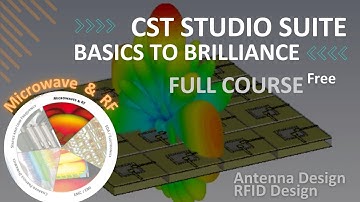 CST Studio Suite Full Course (free Playlist)   II    Video:Course Intro