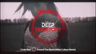 Costa Mee  - Around This World (Nikko Culture Remix) | Deep House 2024