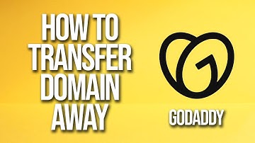 How To Transfer Domain Away GoDaddy Tutorial