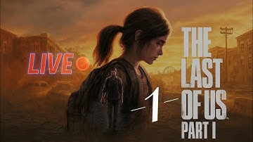 THE LAST OF US PART 1 Gameplay Walkthrough FULL GAME - No Commentary