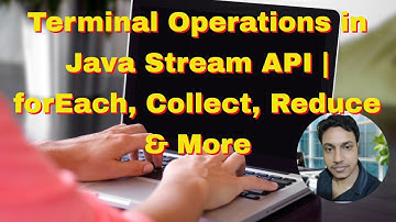 Master Terminal Operations in Java Stream API | forEach, Collect, Reduce & More | Java 8 Streams