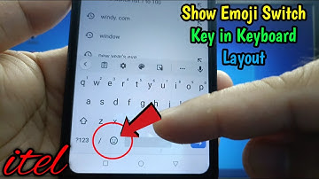 How to show emoji switch key in keyboard layout on itel S15 | Preferences