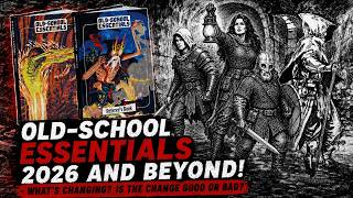 Old-School Essentials 2026 & Beyond! Good or Bad?