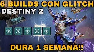 BUNGIE DIÓ EL VISTO BUENO!!! 6 BUILDS con GLITCH para DESTINY 2