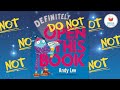 Kids Book Read Aloud Story 📚Definitely Do Not Open This Book📚  by Andy Lee