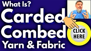 CARDED & COMBED YARN & FABRIC - What is the difference b/w Carded & Combed |#apparels #textiles