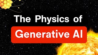 The Physics of Generative AI - How AI models use physics to generate novel data