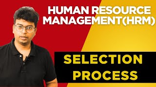 Human Resource Management|selection process|process of selection|#hrm #human_resource_management