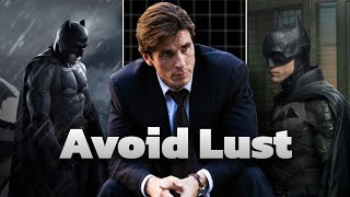 How to defeat LUST -  like BATMAN 🦇 