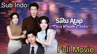 Download Lagu Satu Atap Dua Kisah Cinta Full Drama China 2026 | Sub Indo MP3