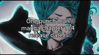 one punch man Manga chapter 174 release date