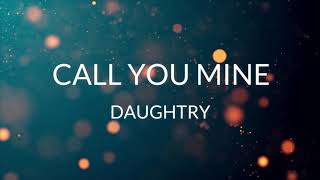DAUGHTRY - CALL YOU MINE letra en español