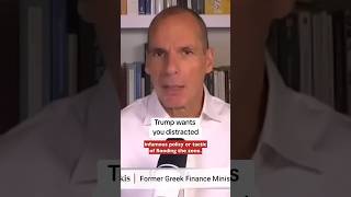 Yanis Varoufakis: Trump wants you distracted