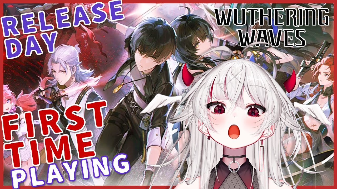Wuthering waves release day first time playing wuwa youtube