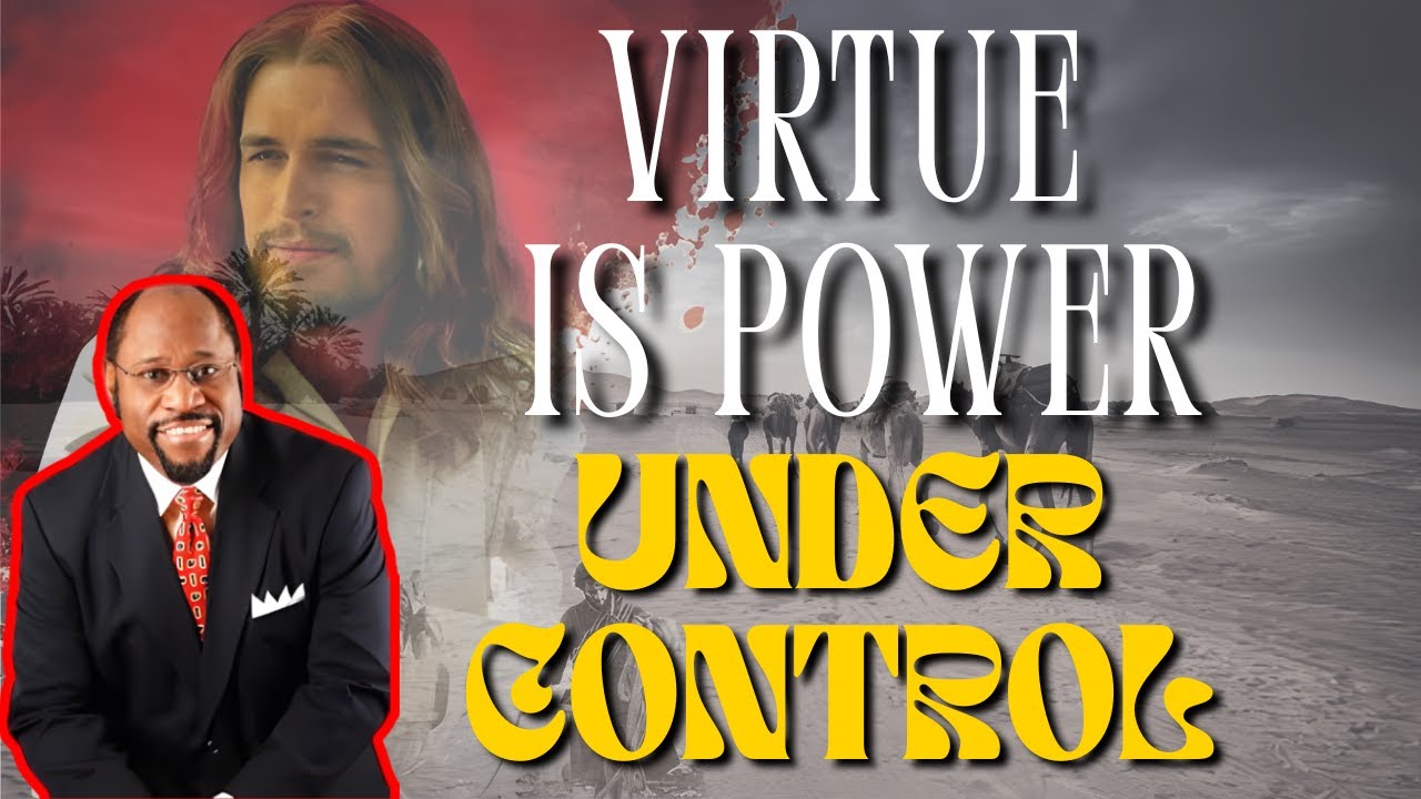 WHY VIRTUE IS POWER NOT SHAME | Dr Myles Munroe ON IDENTITY, VALUE & PURPOSE