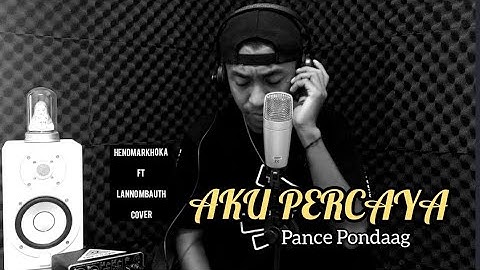 AKU PERCAYA || PANCE PONDAAG || HendMarkHoka_cover by request