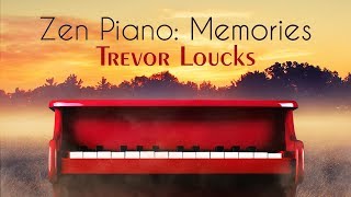 Zen Piano Memories | Reflective Piano Music Full Album