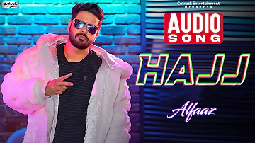 Hajj Hoye | Alfaaz | Audio Song | Ishq Brandy - Punjabi Movie | Popular Punjabi Song