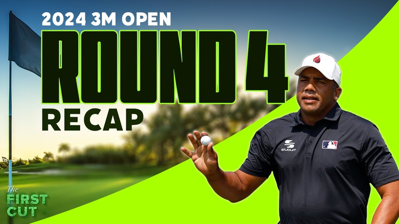 2024 3M Open Tournament Recap The First Cut Podcast YouTube
