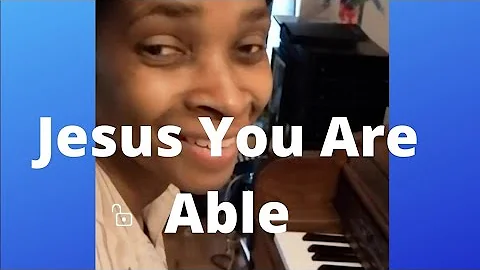 Jesus You Are Able  By Ada