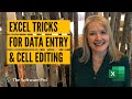 Microsoft Excel: Cell Entry & Data Editing Tricks; Tips & Shortcuts for Editing Excel Worksheets