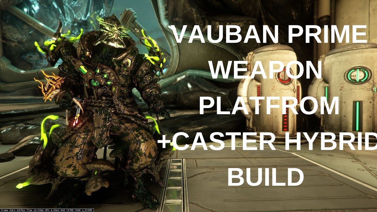 Warframe Ulimate Vauban Prime Weapon Platform + Caster Hybrid Build